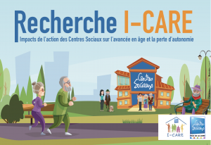 Recherche I-care - Centres Sociaux et vieillissement